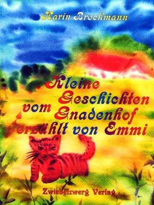 cover image of Kleine Geschichten vom Gnadenhof--erzählt von Emmi